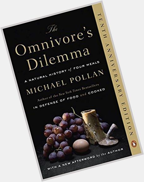 Happy birthday Michael Pollan!! Here\s an excerpt from his book THE OMNIVORE\S DILEMMA:
 