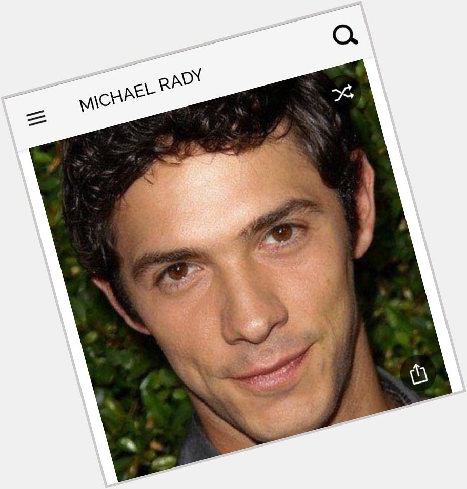 Happy birthday to this great actor.  Happy birthday to Michael Rady 