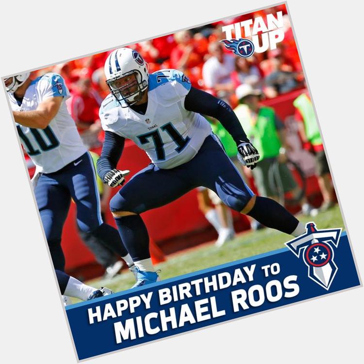 Happy Birthday to tackle Michael Roos! 