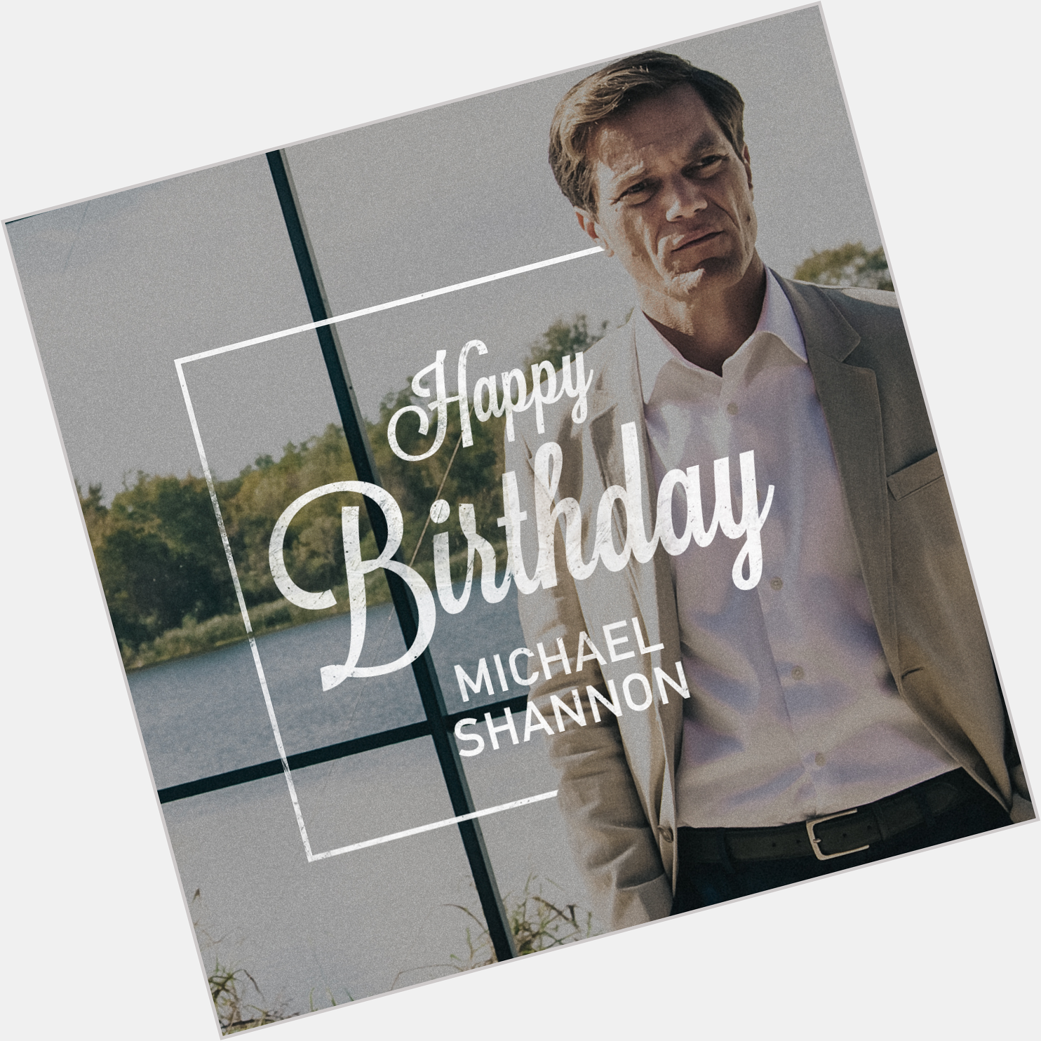 Happy Birthday to star Michael Shannon! 