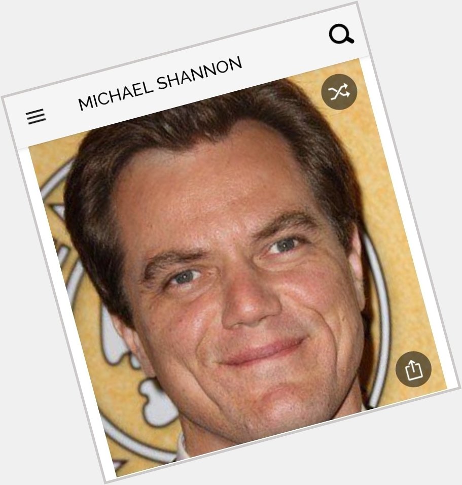 Happy birthday to this great actor. Happy birthday to Michael Shannon 