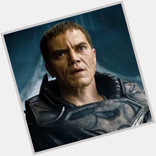 Happy birthday to the acclaimed Michael Shannon, who played the Kryptonian general Zod in \Man of Steel. 