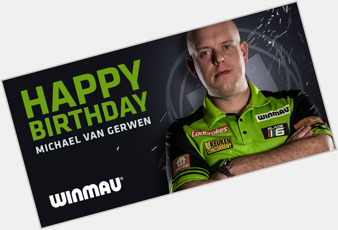 HAPPY BIRTHDAY MICHAEL VAN GERWEN  Have an awesome day  