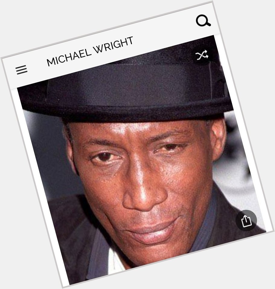 Happy birthday to this great actor.  Happy birthday to Michael Wright 