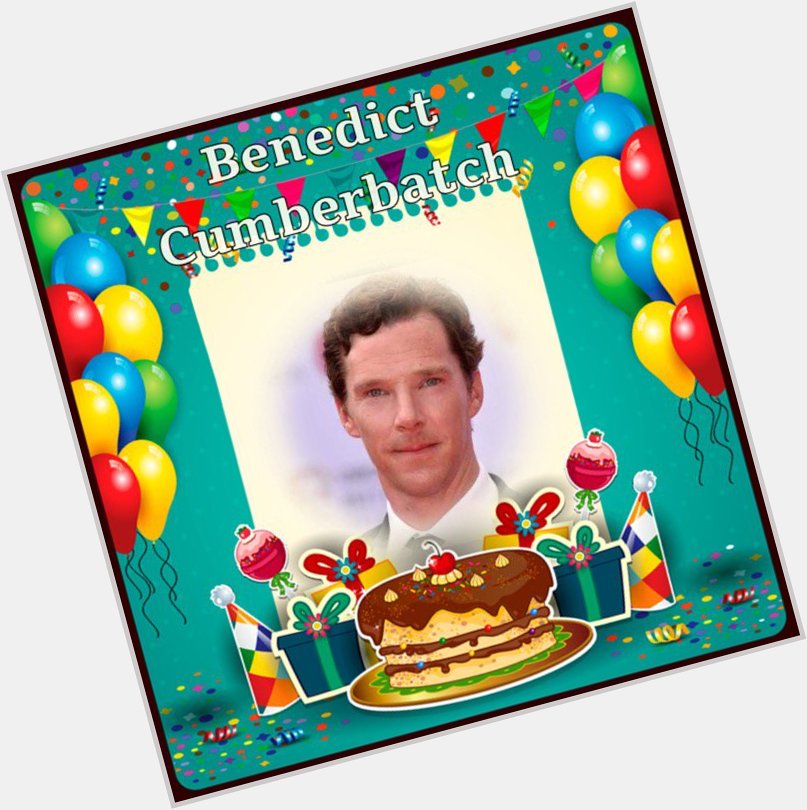 Happy Birthday Benedict Cumberbatch, Jake Nicholson, Helen Skeleton, Stuart Parnaby, Didz Hammond & Michelle Heaton 