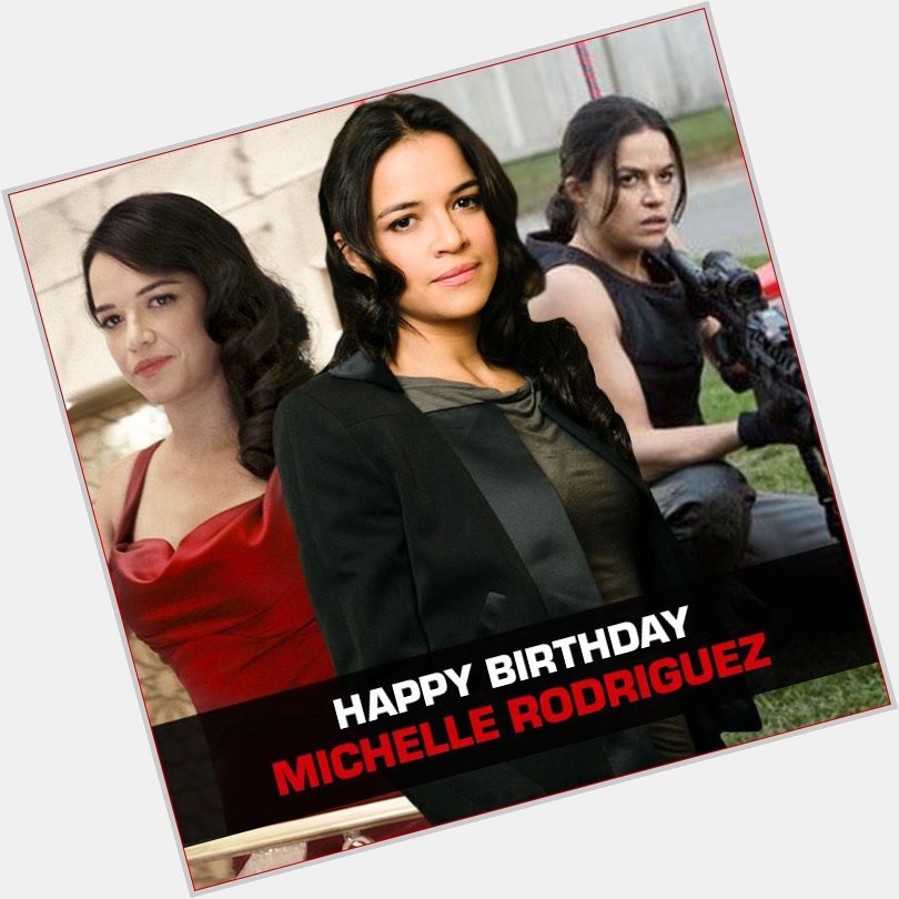 Today s the birthday of one of my favorite actors!! Happy Birthday Michelle Rodriguez!!  