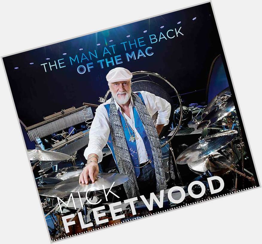 Happy 68th Birthday to Mick Fleetwood. See you next week! 