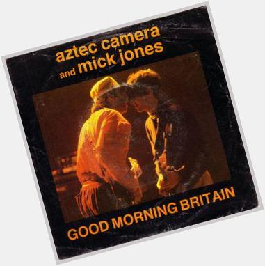 Aztec Camera &Mick Jones: Good Morning Britain - happy birthday Mick Jones... 
