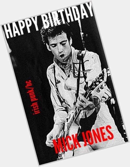 Happy Birthday Mick Jones - The Clash - 62 today! 