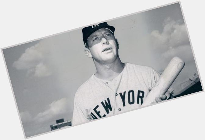 Happy birthday to Mickey Mantle! 