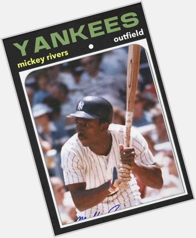 Happy 66th birthday to Yankee speedster Mickey Rivers. 