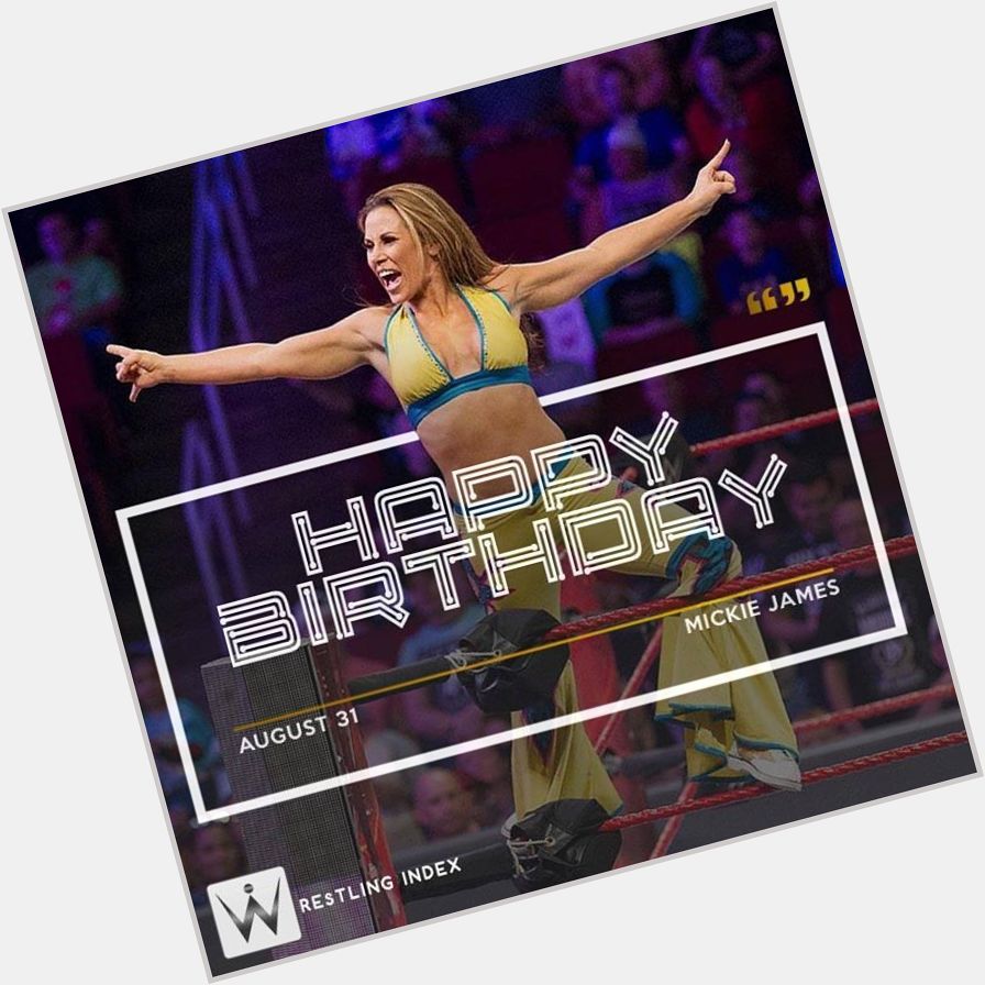 Happy Birthday to the former 6 time women\s champion MICKIE JAMES. 