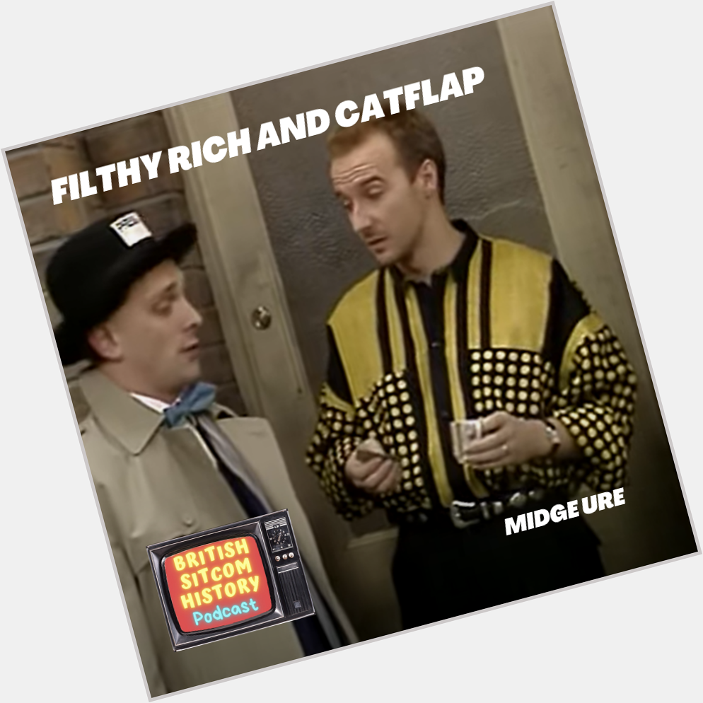 Happy Birthday to Midge Ure. Most famous for his 1987 appearance in Filthy Rich and Catflap. 
