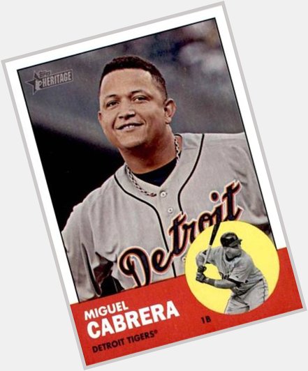 4/18... Happy 35th Birthday to Miguel Cabrera!  (2012 Topps Heritage card) 