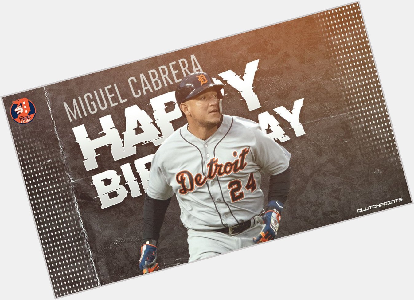 Join us in wishing Miguel Cabrera a happy birthday! 