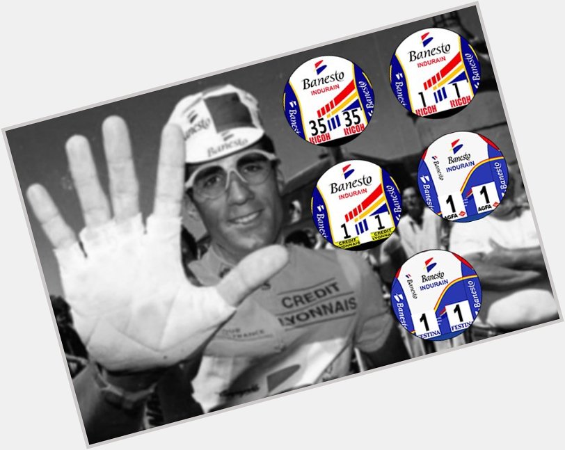 Happy Birthday to five time Tour de France winner, Miguel Indurain!! 