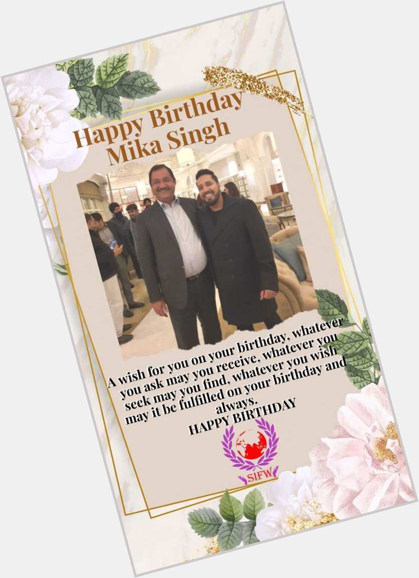 Wishing You Happy Birthday Mika Singh 