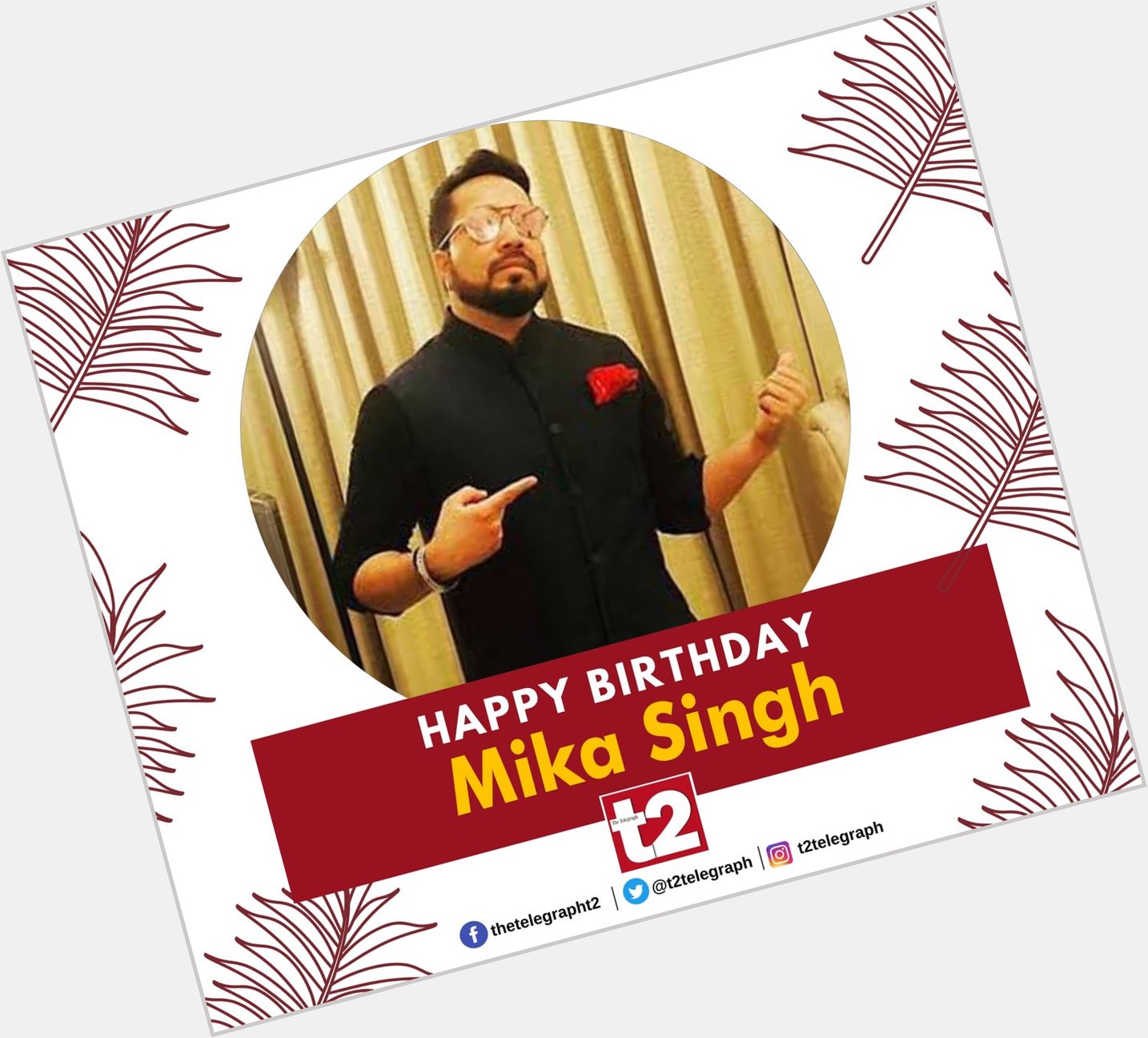 T2 wishes the life of every party, Mika Singh, a happy birthday! 