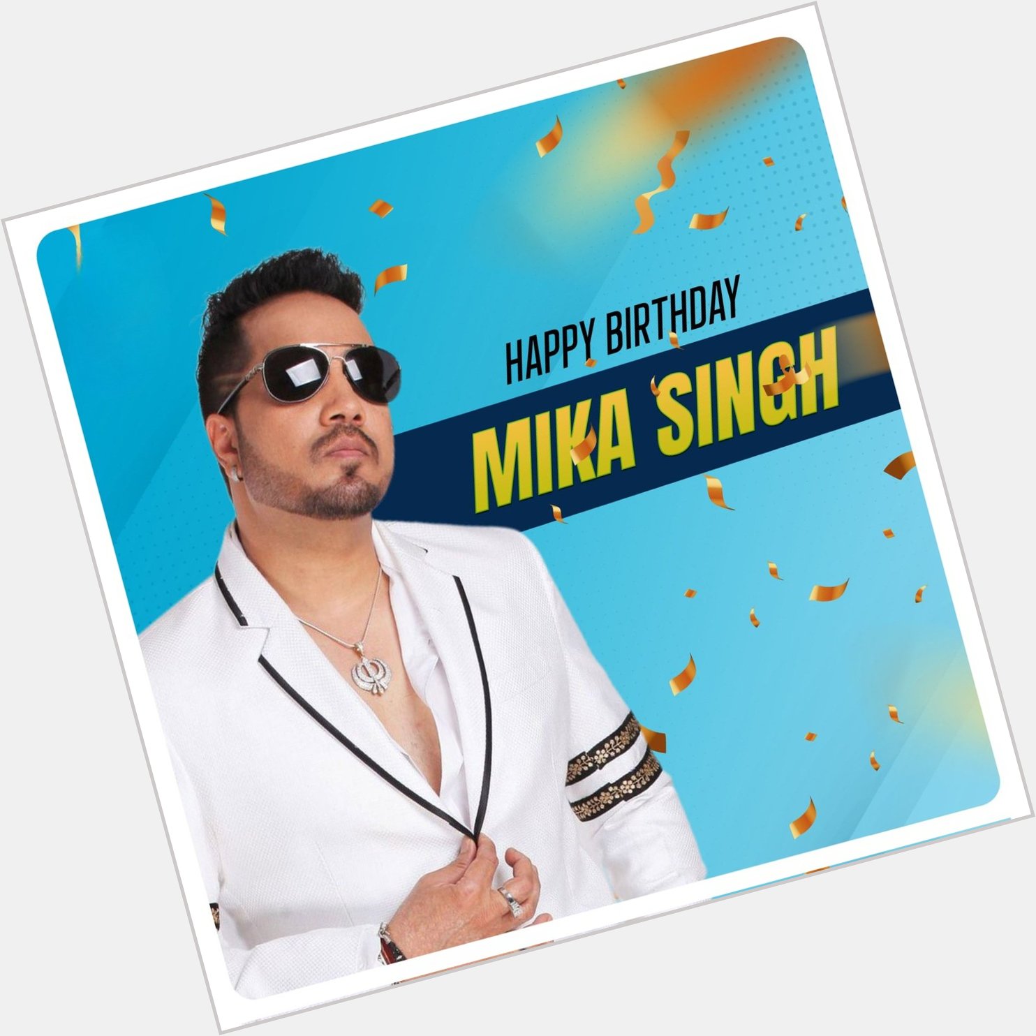 Wishing a very happy birthday to Mika Singh    
