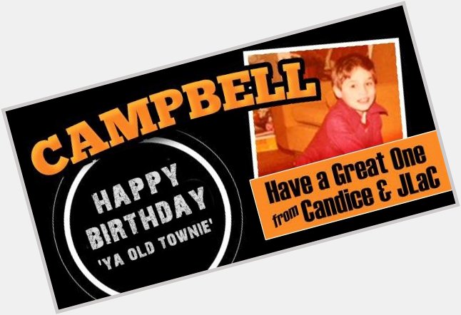 Happy Birthday Mike Campbell. 