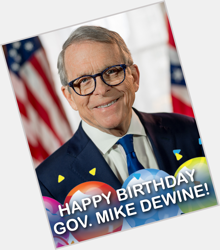 Happy birthday Governor Mike DeWine! 