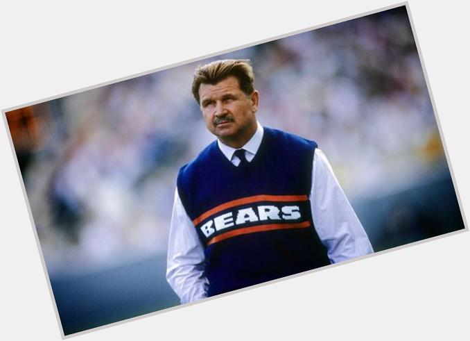 Happy Birthday to Da Coach. The great Mike Ditka. 