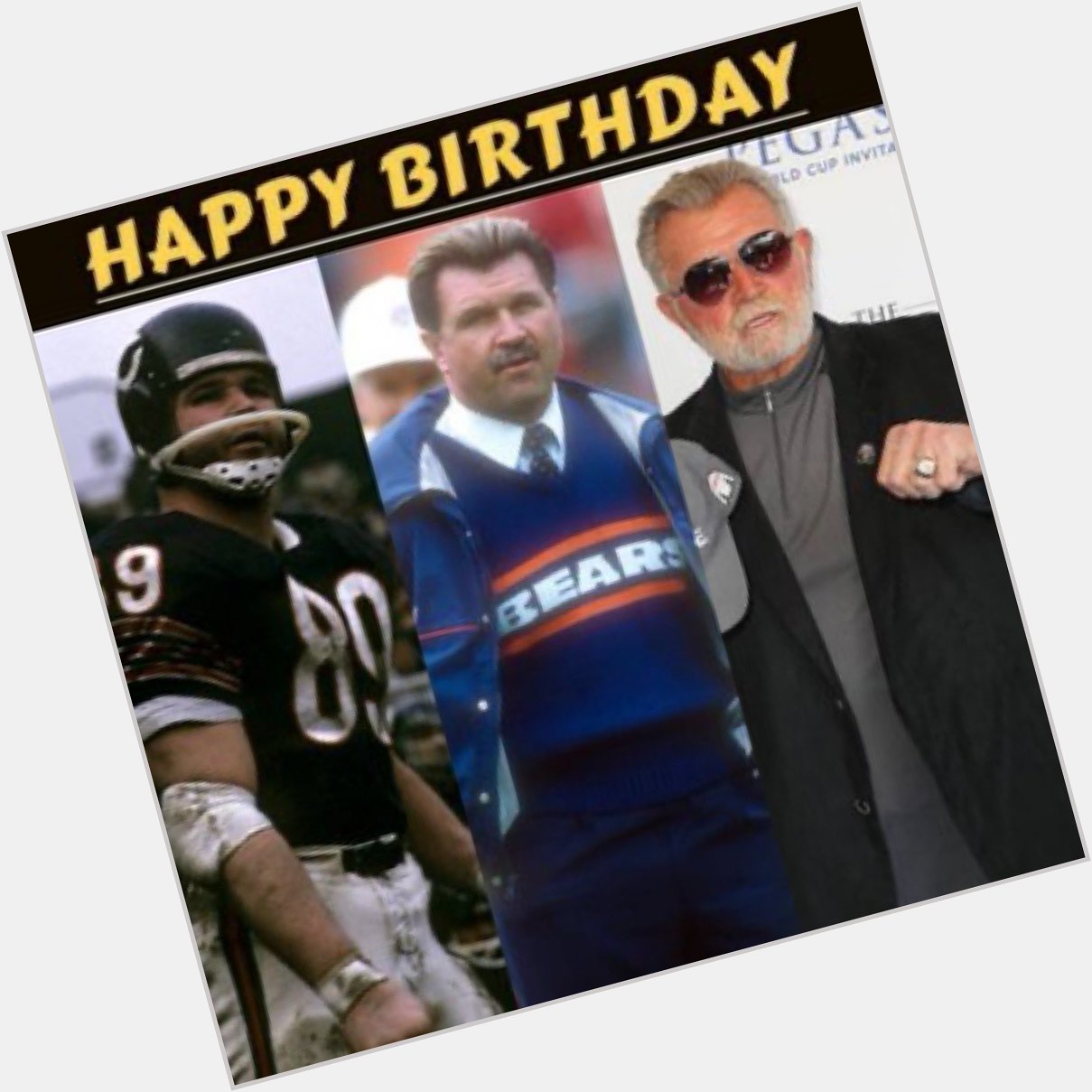 Happy Birthday number 82  Hall of famer Mike Ditka 