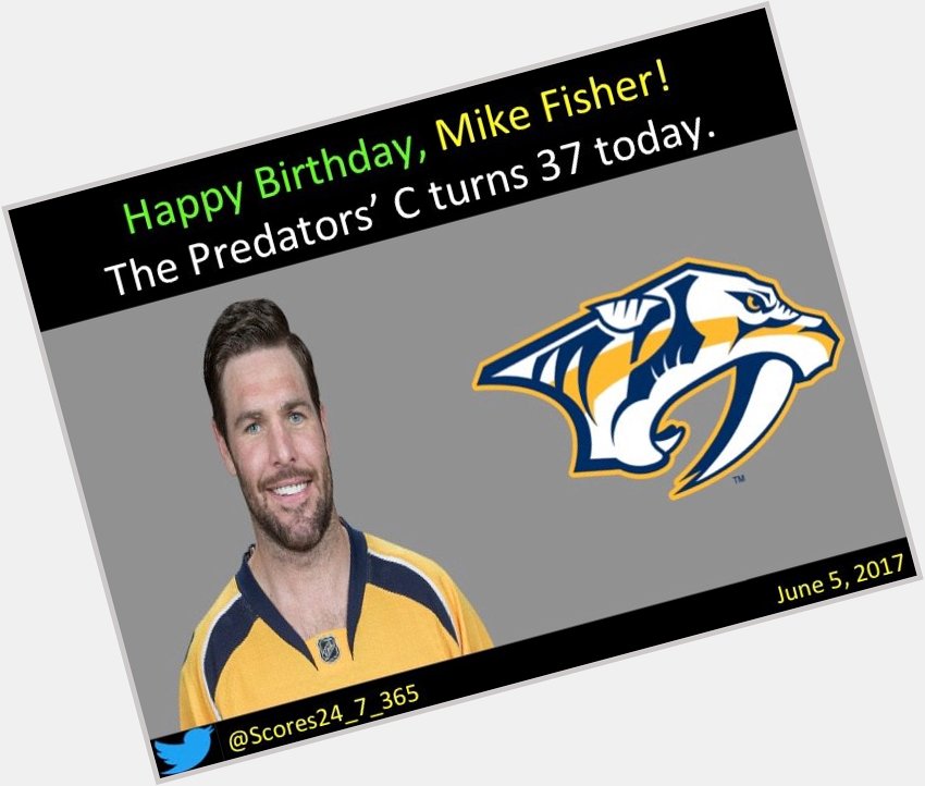  happy birthday Mike Fisher! 