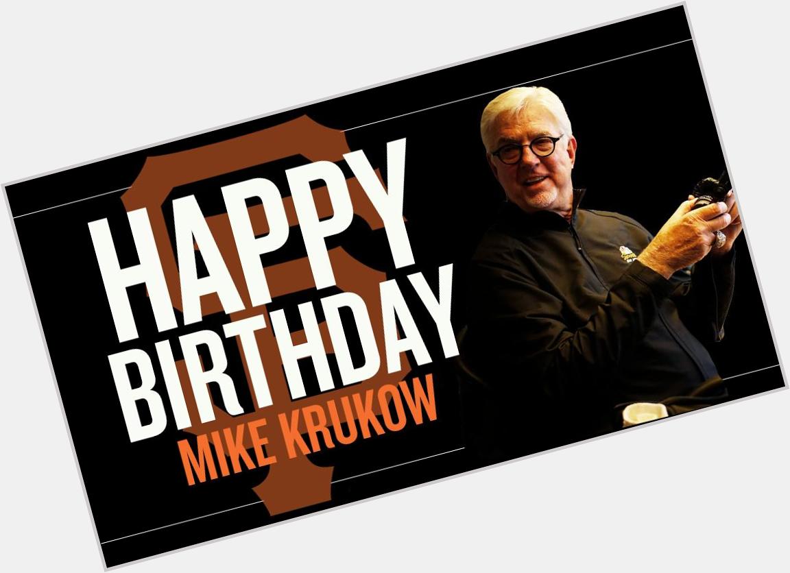 Happy Birthday to one of our favorite broadcasters, Mike Krukow!  