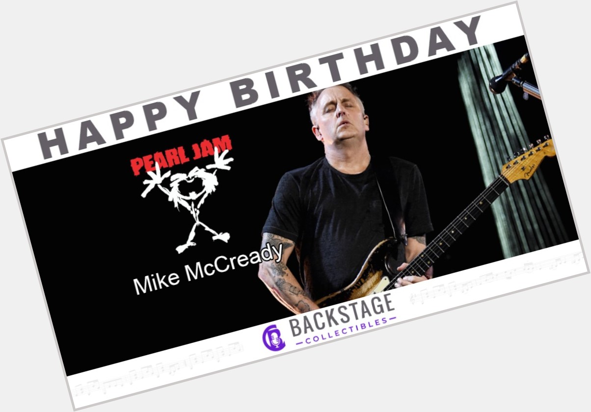 Happy Birthday to Pearl Jam\s Mike McCready!   