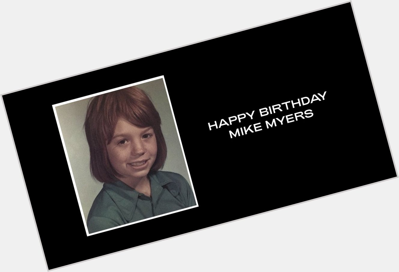 Beyoncé wishes Mike Myers a happy 58th birthday. 