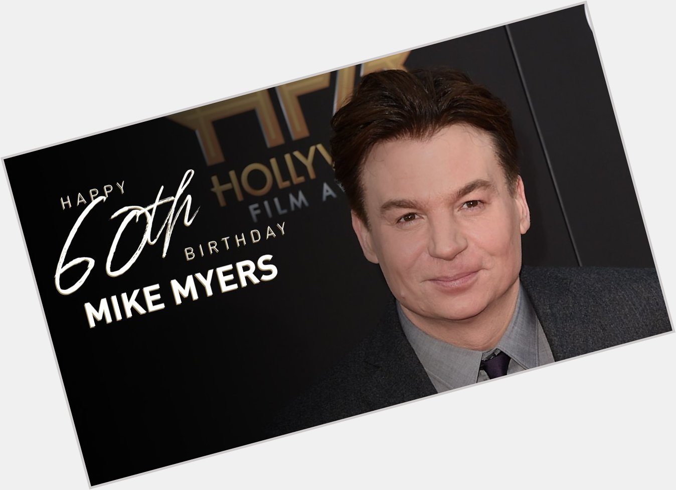 Happy 60th birthday Mike Myers! 