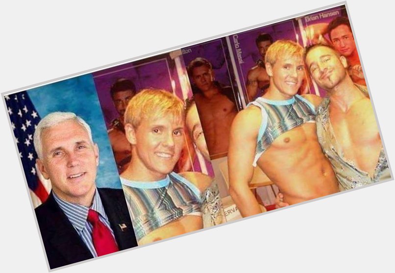    Happy birthday, Mike Pence. Happy Pride Month. 