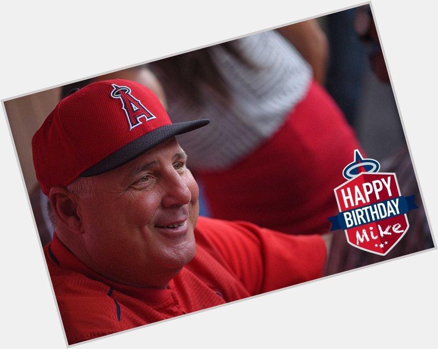  \" Happy Birthday to our skipper, Mike Scioscia!  