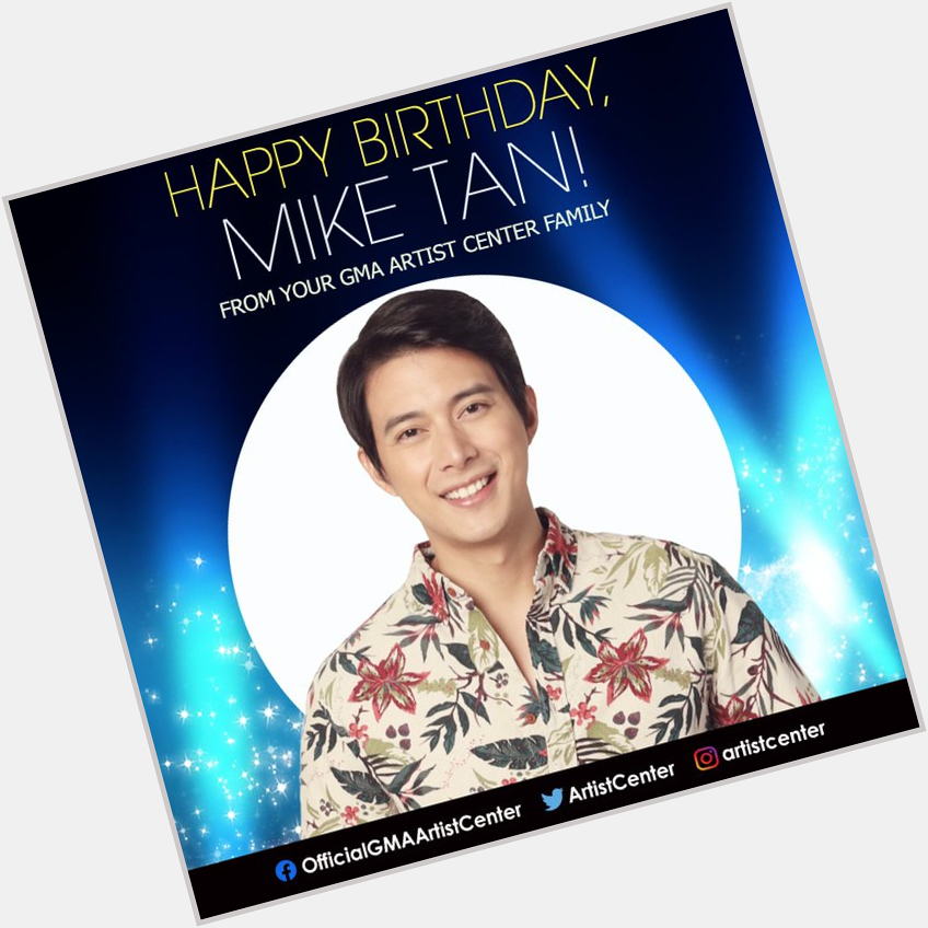 Happy Birthday, MIKE TAN (   
