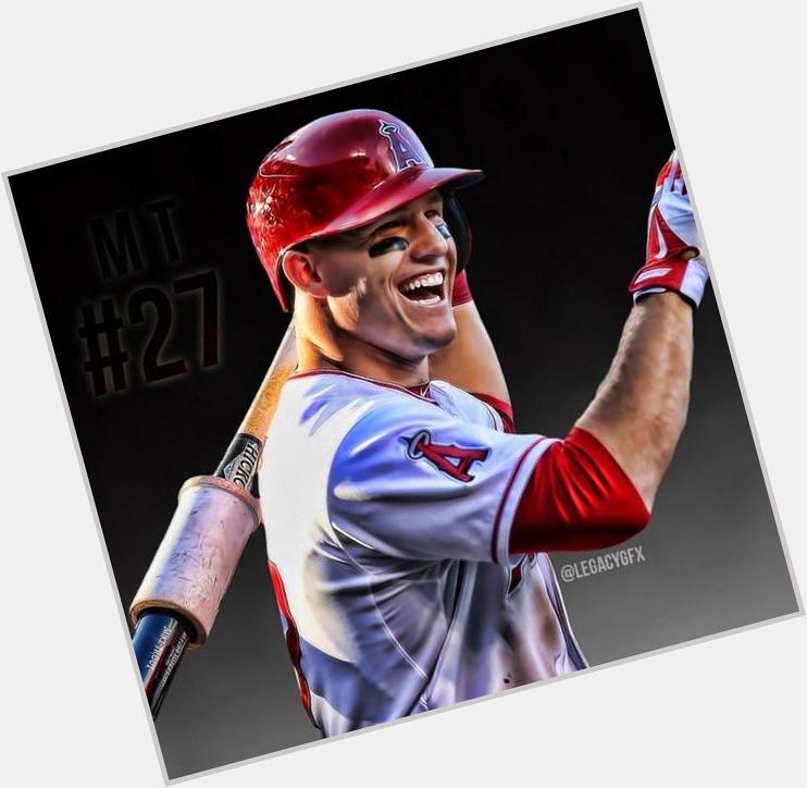 Happy birthday to my husband Mike Trout.  