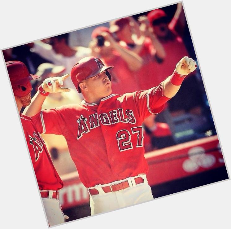 HAPPY BIRTHDAY MIKE TROUT!!!!!!            
