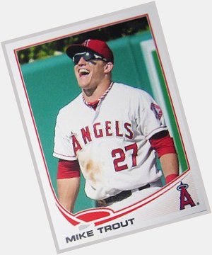 If you played baseball like Mike Trout, you\d be smiling too.  Happy Birthday, happy man. 