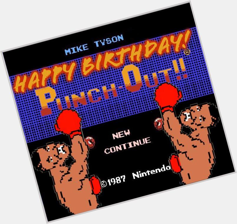 A Happy \"Punch-Out\" Birthday Iron Mike Tyson!!     