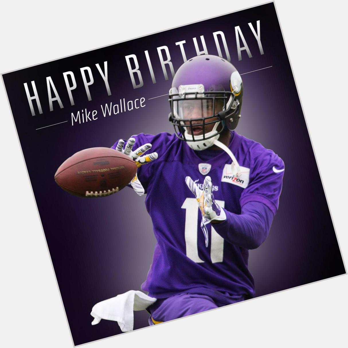 Vikings fans! to wish yah boi Mike Wallace a happy birthday! 