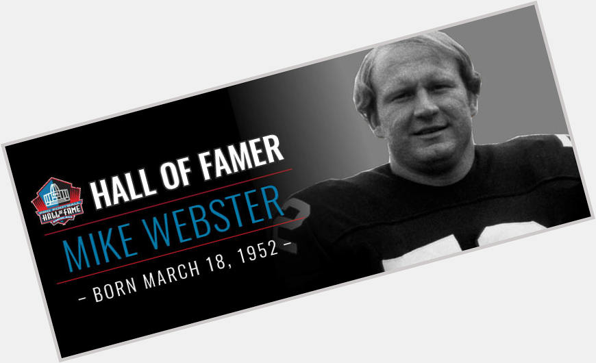 Happy Birthday to Wisconsin native and Wisconsin Athletic Hall of Famer Mike Webster   