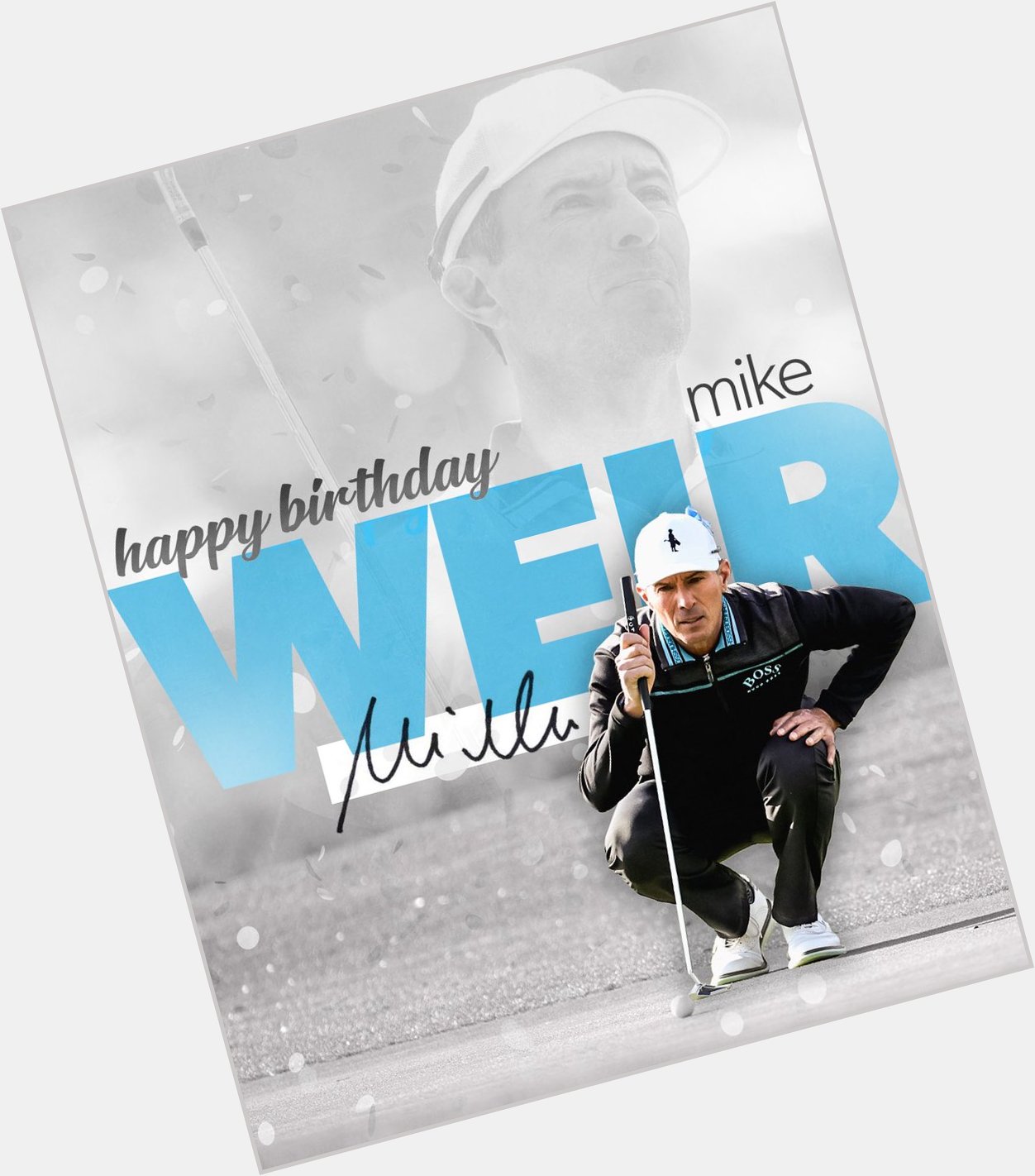 Happy Birthday, Mike Weir (     