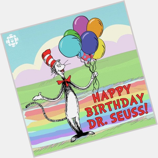 Happy Birthday not only to Mikhail Gorbachev, but Dr. Seuss; feel free to leave your favorite Seuss memory below 