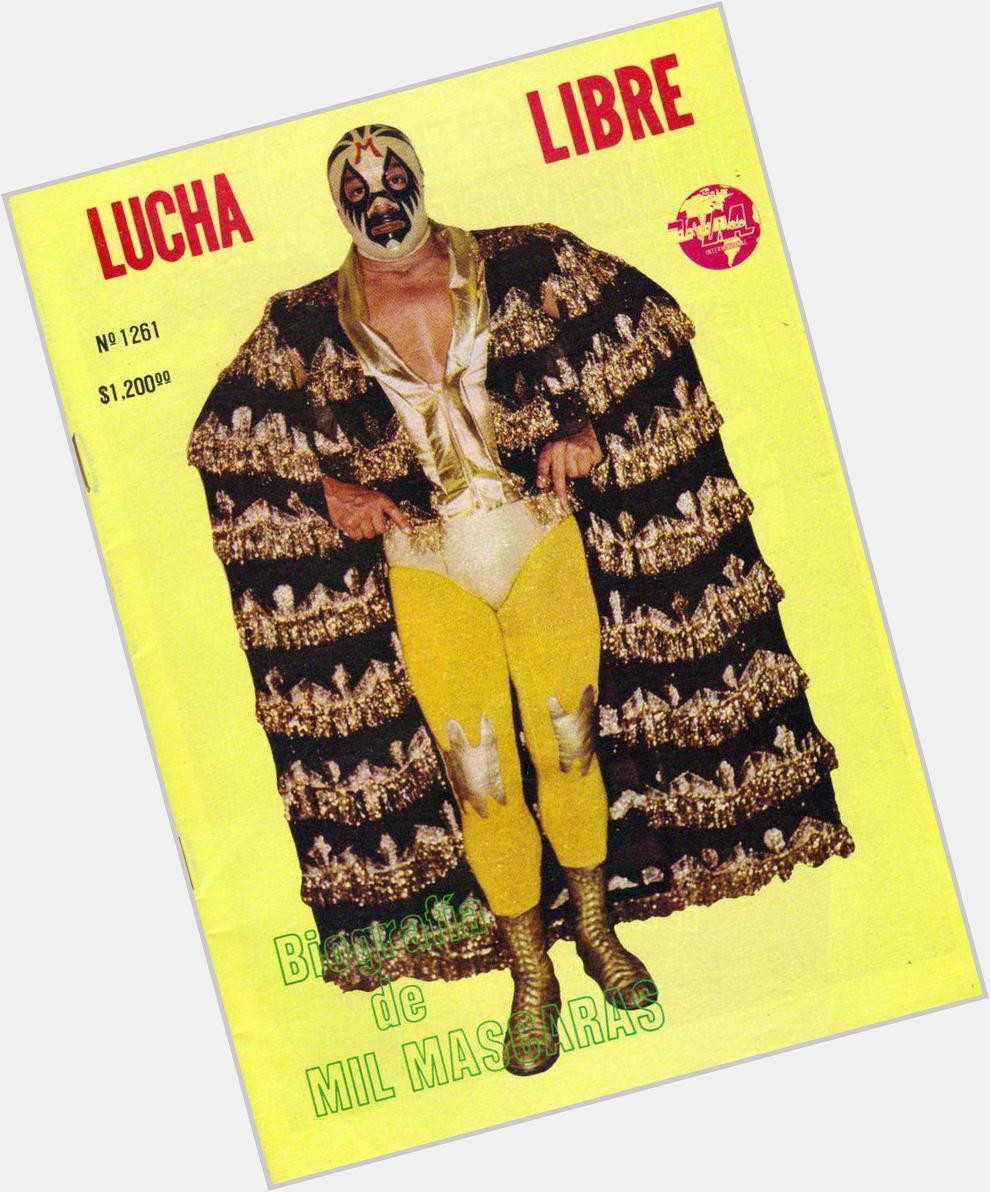 HAPPY BIRTHDAY to the \man of a thousand masks,\" MIL MASCARAS!!! 