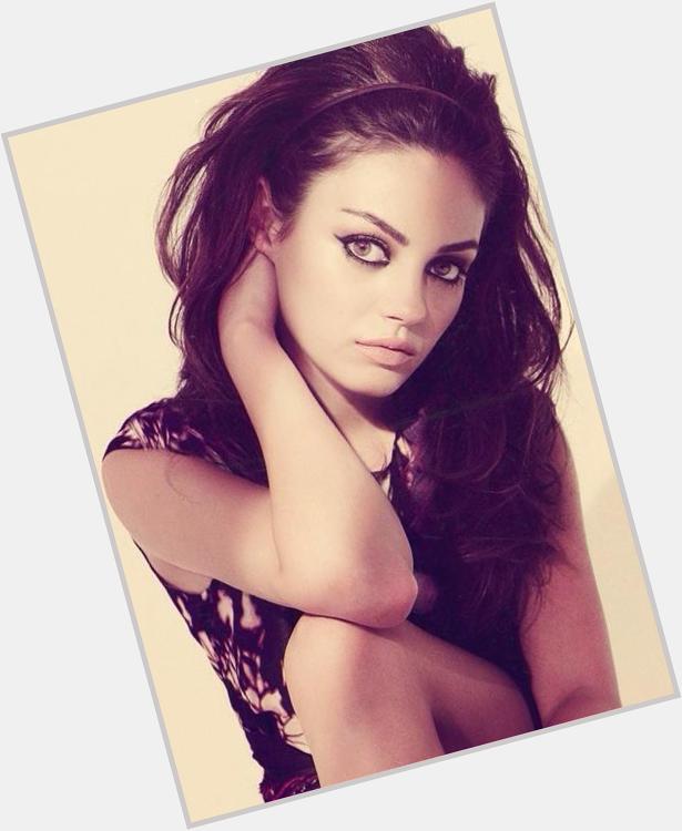 Happy Birthday Mila Kunis. Im actually obsessed with her  