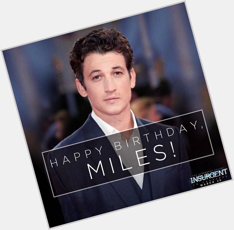 Happy Birthday Miles! HAVE AN AMAZING DAY     