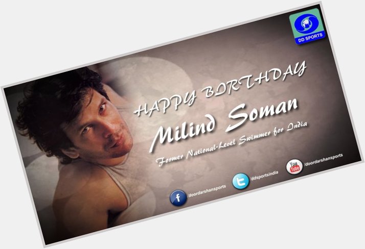 DD Sports wishes the former National-level for Milind Soman a very Happy Birthday 