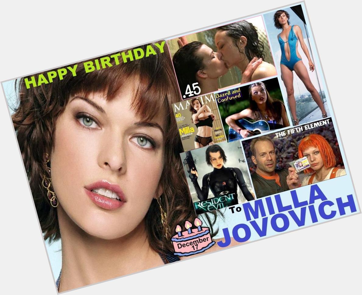 Happy birthday to Milla Jovovich, born December 17, 1975.  