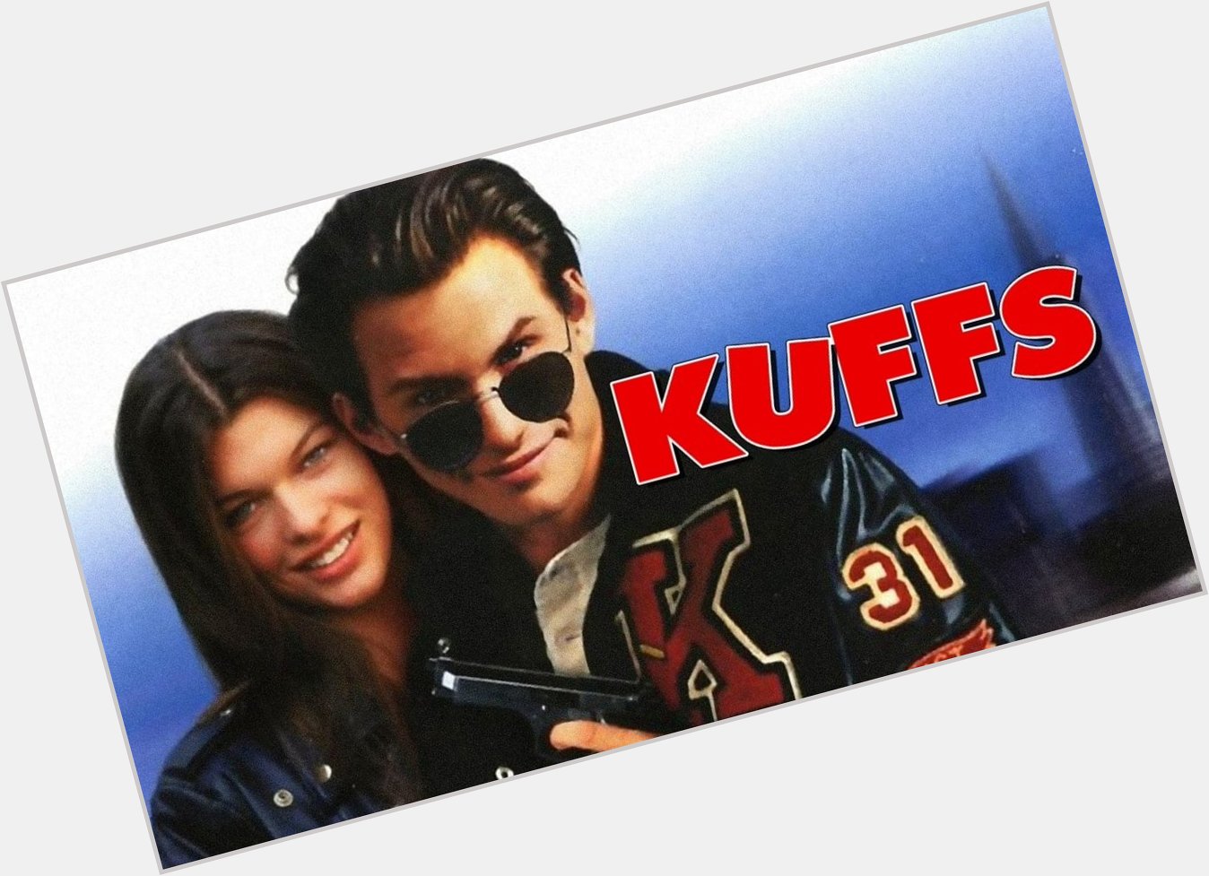 Kuffs  (1992)
Happy Birthday, Milla Jovovich! 