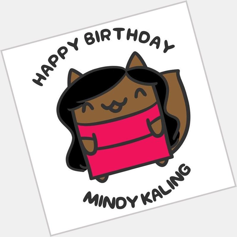 Happy Birthday, Mindy Kaling!!! She\s seriously one of my all time favorites.  My favorite 